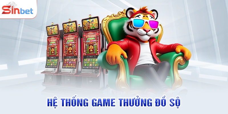 Hệ thống game thưởng đồ sộ