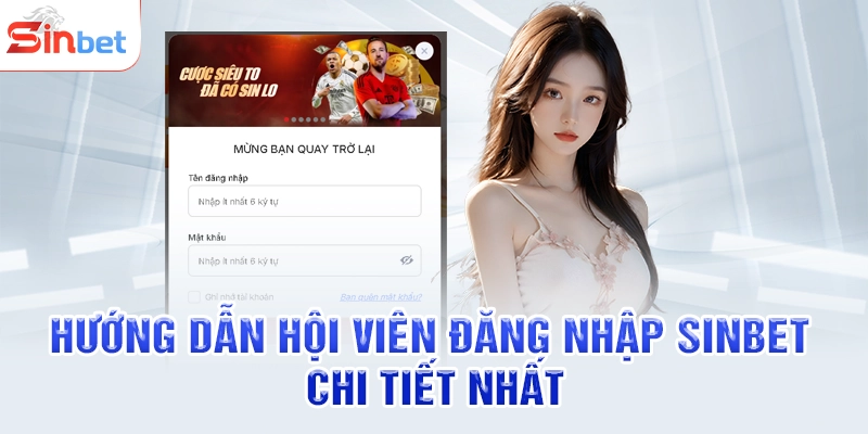 Hướng dẫn hội viên đăng nhập SINBET chi tiết nhất