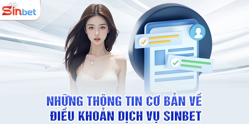 Những thông tin cơ bản về điều khoản dịch vụ SINBET