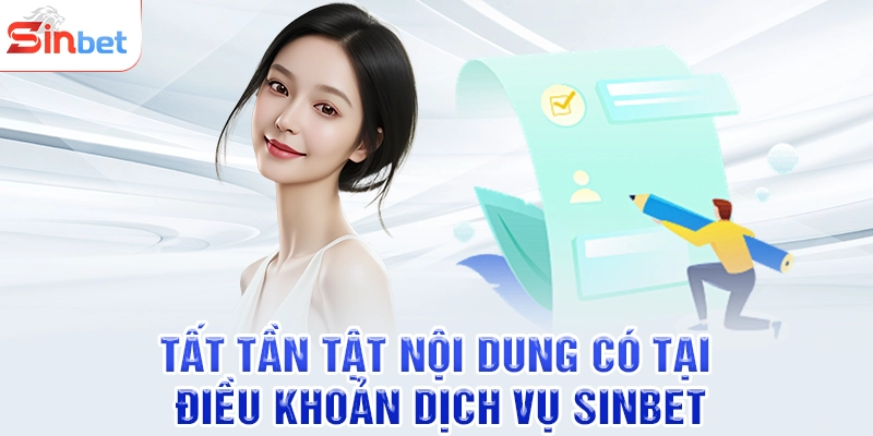 Tất tần tật nội dung có tại điều khoản dịch vụ SINBET