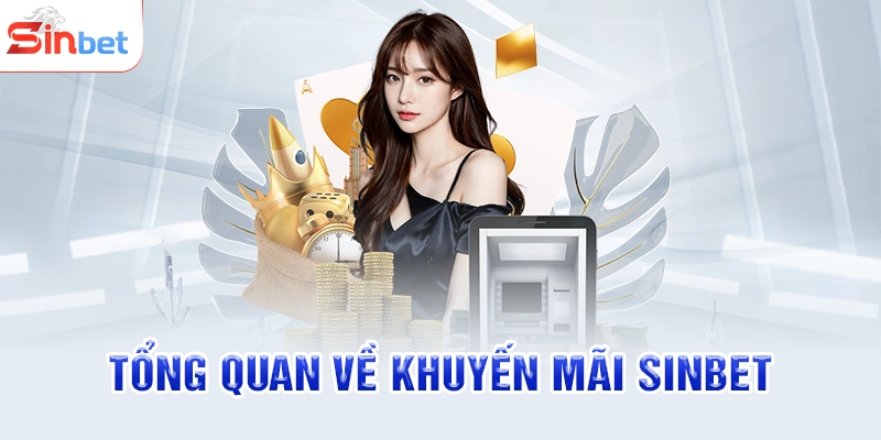 Tổng quan về khuyến mãi SINBET